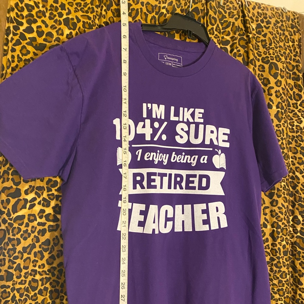 Novelty T-shirt for retired teacher 100% Cotton